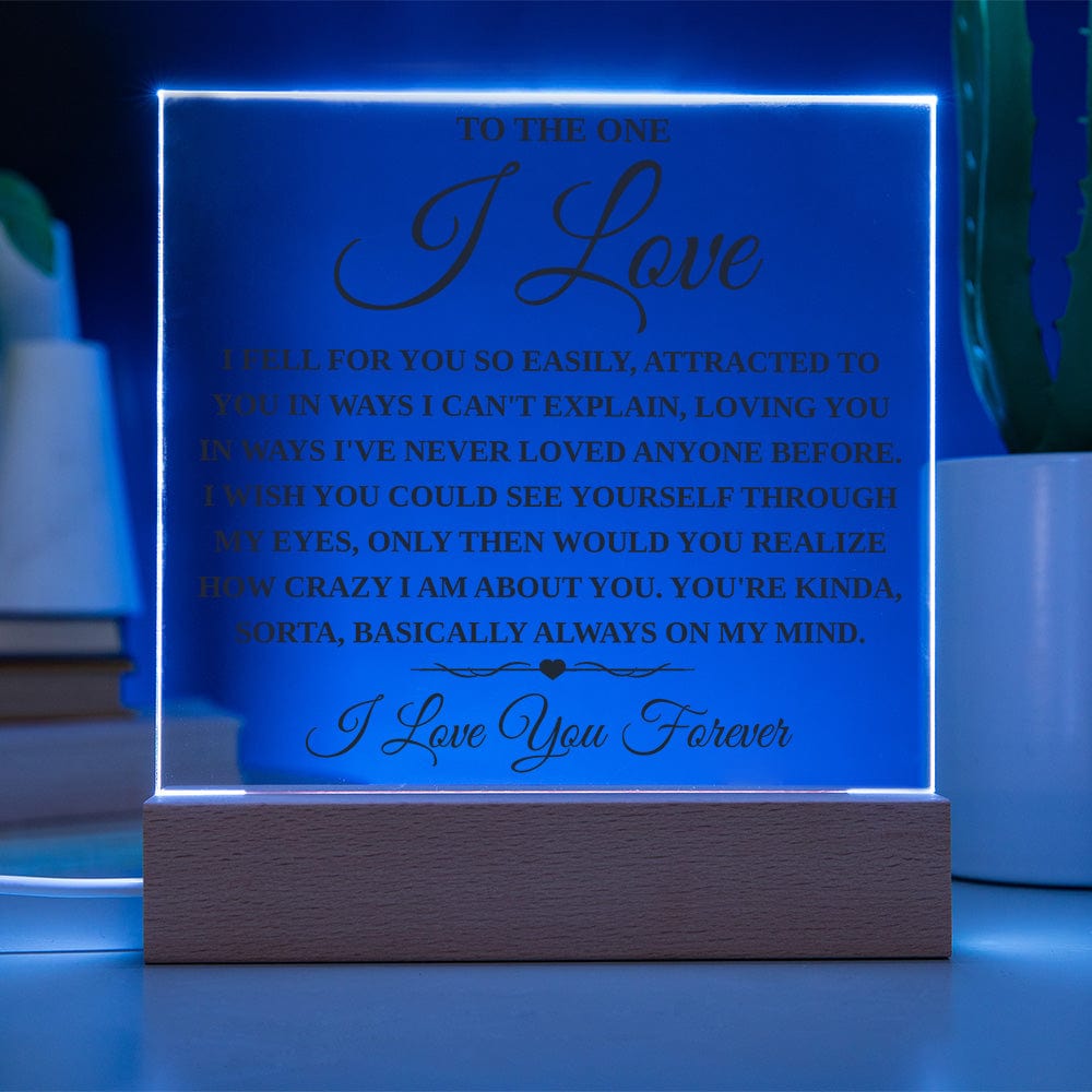 To The One I Love - Fell For You Easily - Acrylic Square Plaque With Base
