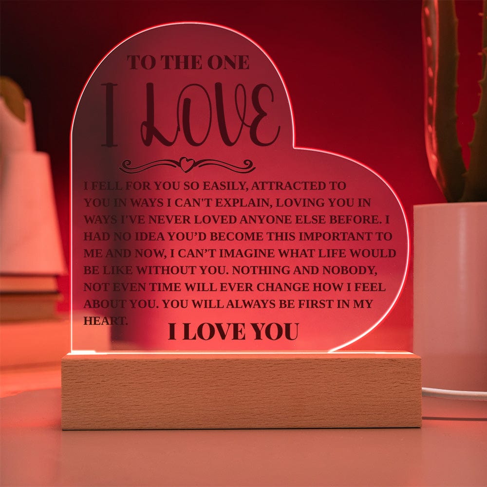 To The One I Love - First In My Heart - Acrylic Heart Plaque With Base