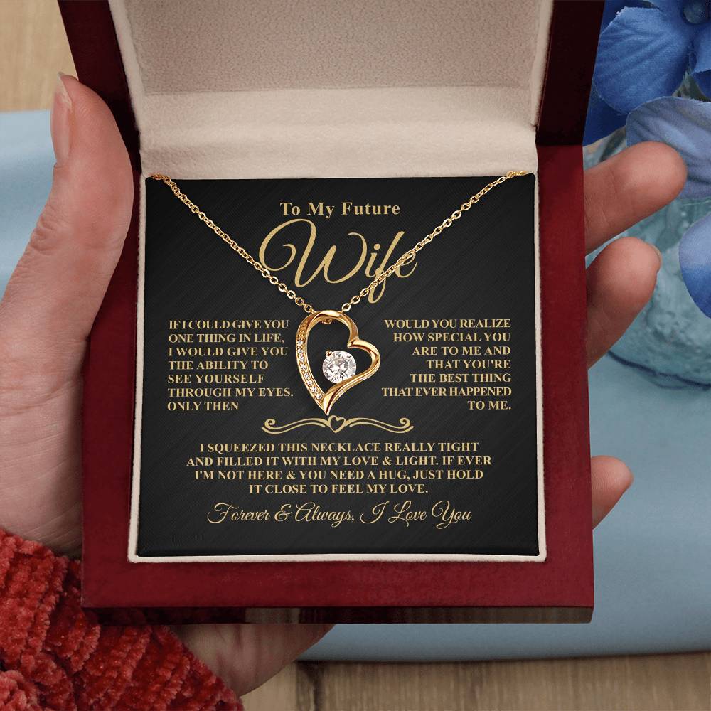 Gift For Future Wife - Through My Eyes - Forever Heart Necklace