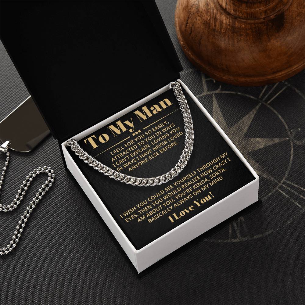 To My Man - Fell For You So Easily - Cuban Chain Necklace