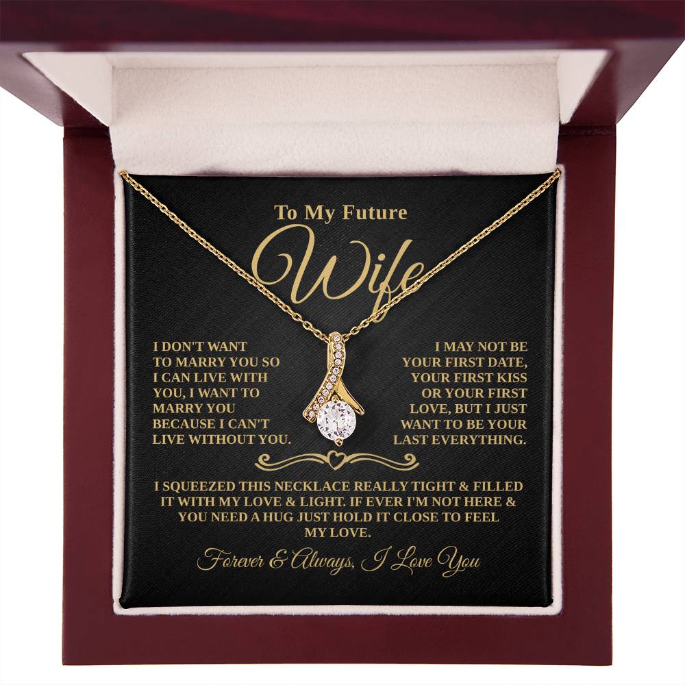 Gift For Future Wife - Want to Marry You - Timeless Beauty Necklace
