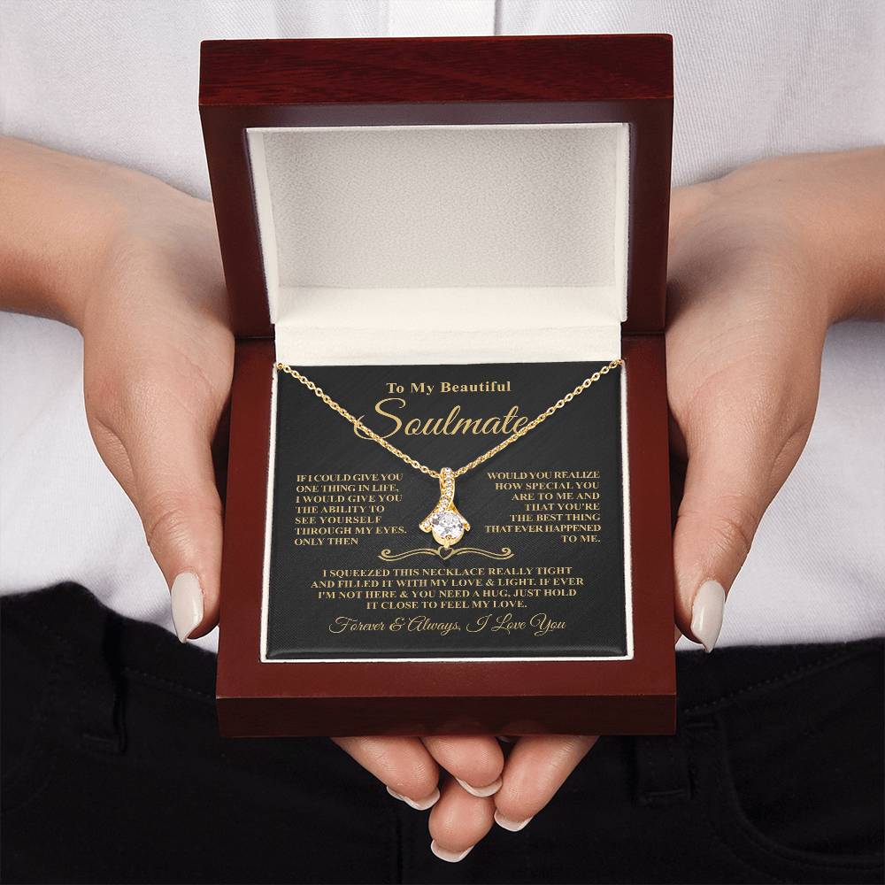 Gift For Soulmate - Through My Eyes - Timeless Beauty Necklace