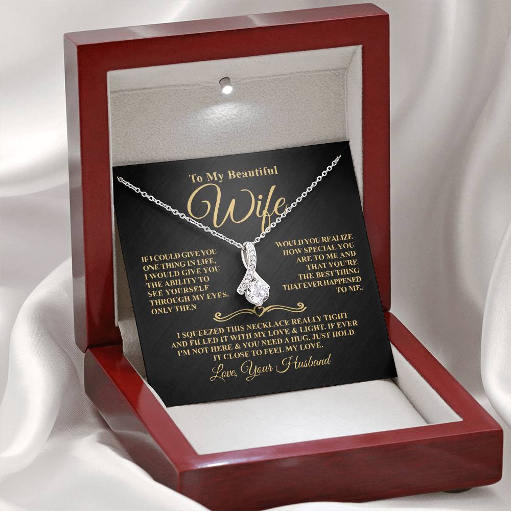 Gift For Wife - Through My Eyes - Timeless Beauty Necklace