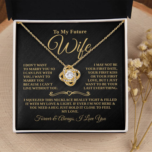 Gift For Future Wife - Want to Marry You - Eternal Knot Necklace