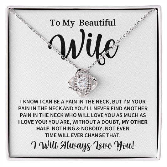 Pain In The Neck Wife Love Knot Necklace