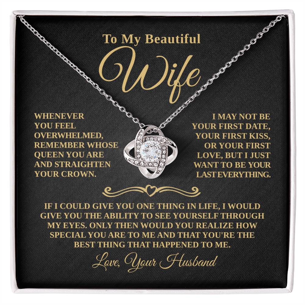 Gift For Wife - Whose Queen You Are - Eternal Knot Necklace