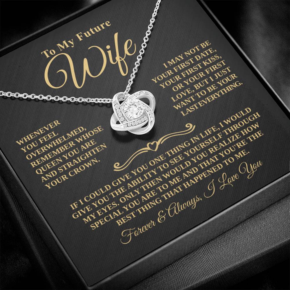 Gift For Future Wife - Whose Queen You Are - Eternal Knot Necklace