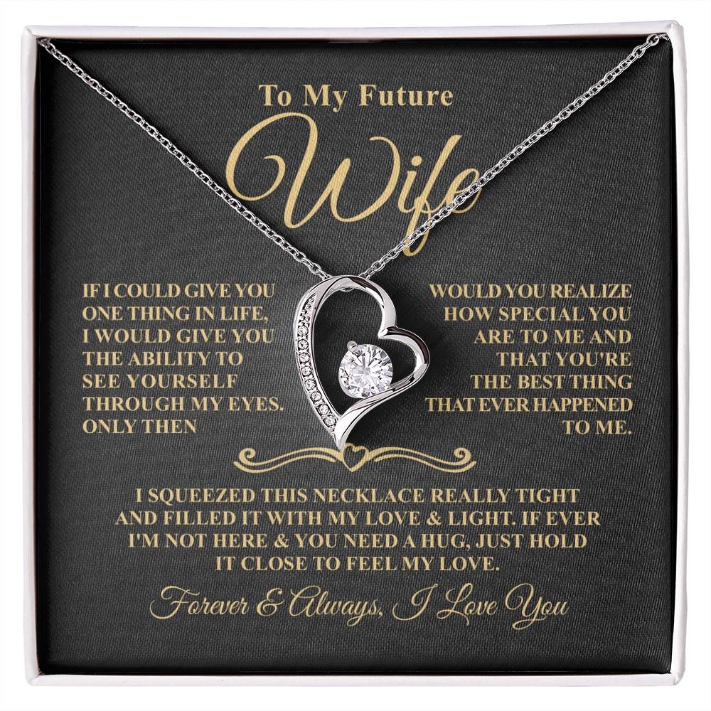 Gift For Future Wife - Through My Eyes - Forever Heart Necklace