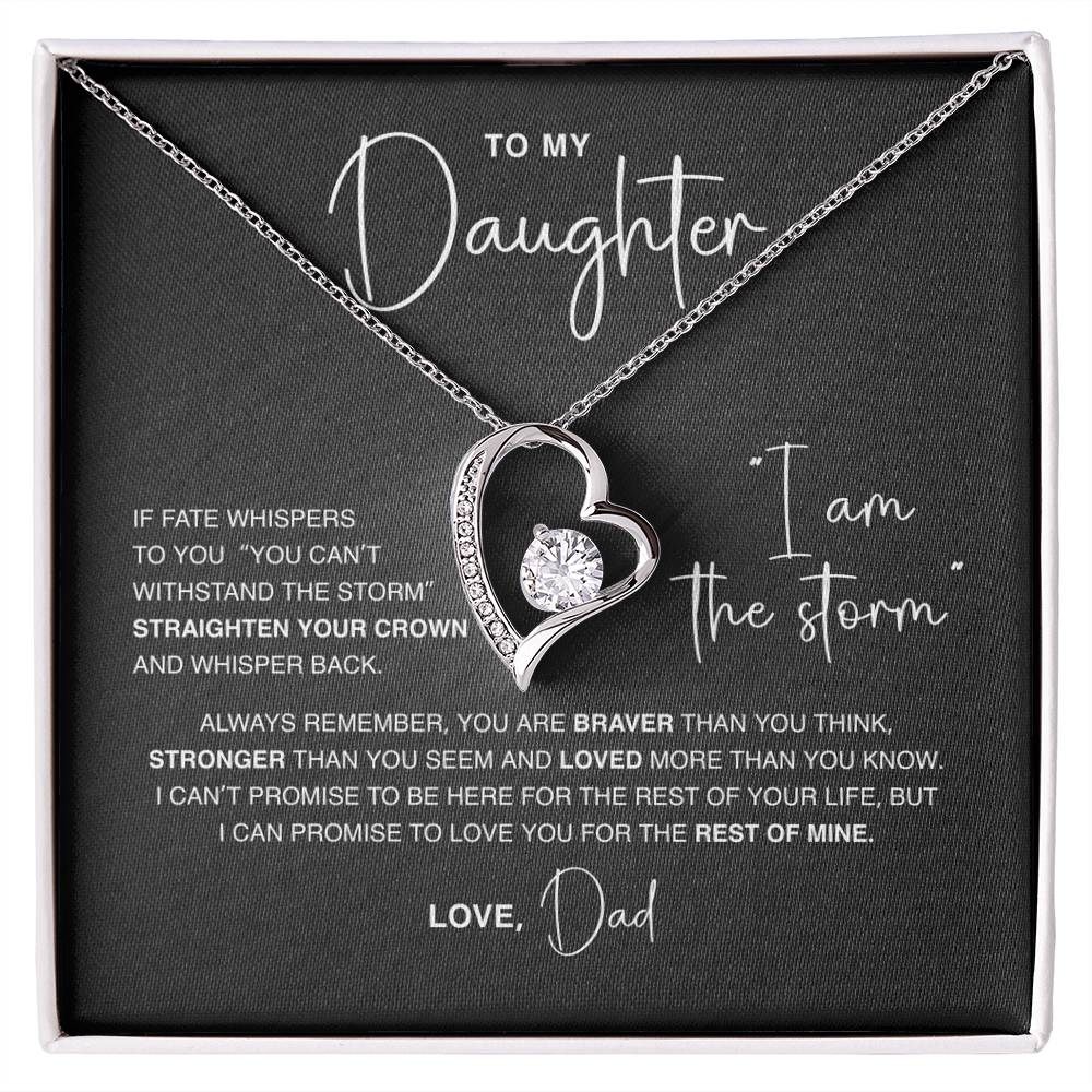 Gift For Daughter - I Am The Storm - Forever Heart Necklace