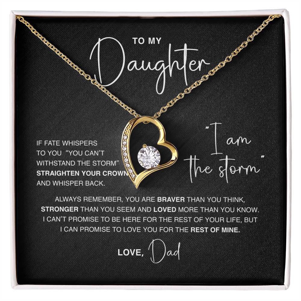 Gift For Daughter - I Am The Storm - Forever Heart Necklace
